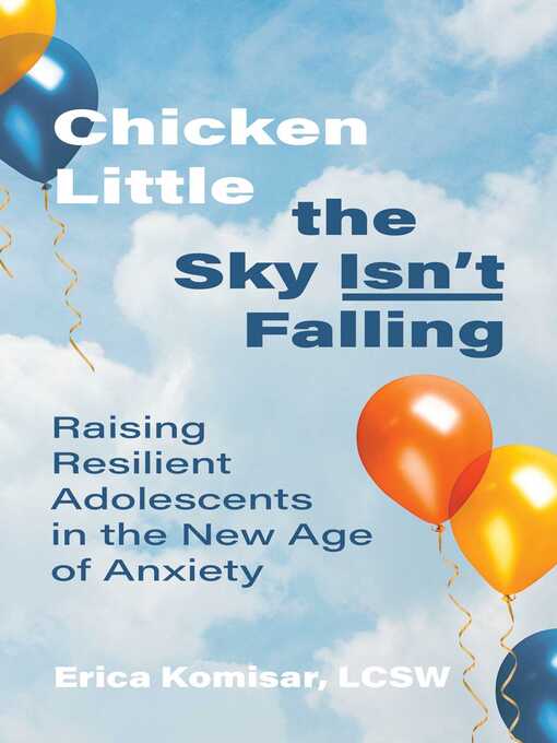 Title details for Chicken Little the Sky Isn't Falling by Erica Komisar - Available